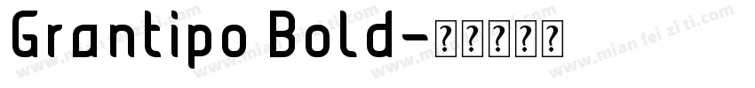 Grantipo Bold字体转换